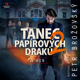 Audiokniha Tanec papírových draků 2: Hon  - autor Petr Brožovský   - interpret Petr Brožovský