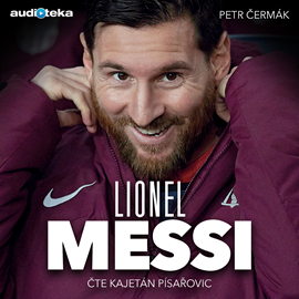 Audiokniha Lionel Messi  - autor Petr Čermák   - interpret Kajetán Písařovic