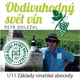Audiokniha Základy vinařské abecedy 1  - autor Petr Doležal   - interpret Petr Doležal