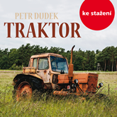 Audiokniha Petr Dudek: Traktor  - autor Petr Dudek   - interpret více herců
