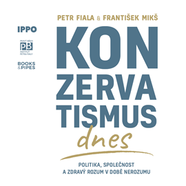 Audiokniha Konzervatismus dnes  - autor Petr Fiala;František Mikš   - interpret David Viktora