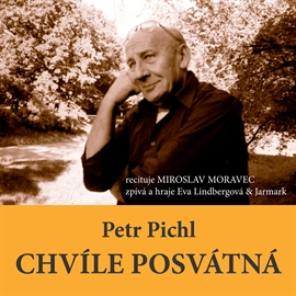 Audiokniha Chvíle posvátná  - autor Petr Pichl   - interpret Miroslav Moravec