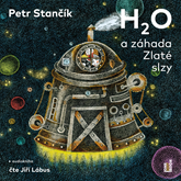 Audiokniha H2O a záhada Zlaté slzy  - autor Petr Stančík   - interpret Jiří Lábus