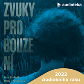 Audiokniha Zvuky probouzení  - autor Petr Třešňák;Petra Třešňáková   - interpret více herců