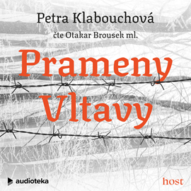 Audiokniha Prameny Vltavy  - autor Petra Klabouchová   - interpret Otakar Brousek ml.