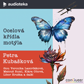 Audiokniha Ocelová křídla motýla  - autor Petra Kubašková   - interpret více herců
