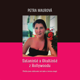 Audiokniha Satanisté a okultisté z Hollywoodu  - autor Petra Maurová   - interpret Petra Maurová