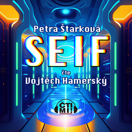 Audiokniha SEIF  - autor Petra Štarková   - interpret Vojtěch Hamerský