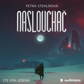 Audiokniha Naslouchač  - autor Petra Stehlíková   - interpret Jitka Ježková