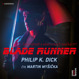 Audiokniha Blade Runner  - autor Philip K. Dick   - interpret Martin Myšička