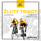 Audiokniha Žlutý trikot  - autor Philippe Bouvet;Frédérique Galametz   - interpret Zbyšek Horák
