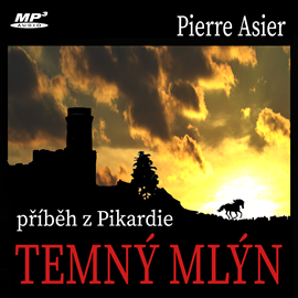 Audiokniha Temný mlýn  - autor Pierre Asier   - interpret Pierre Asier