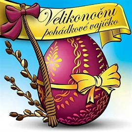 Audiokniha Velikonoční pohádkové vajíčko   - interpret více herců