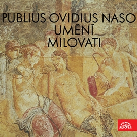 Audiokniha Umění milovati  - autor Publius Ovidius Naso   - interpret více herců