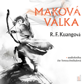 Audiokniha Maková válka  - autor R. F. Kuangová   - interpret Tereza Dočkalová
