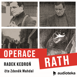 Audiokniha Operace Rath  - autor Radek Kedroň   - interpret Zdeněk Mahdal
