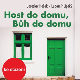 Audiokniha Host do domu, Bůh do domu  - autor Jaroslav Hašek;Lubomír Lipský   - interpret více herců