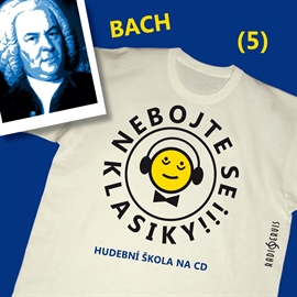 Audiokniha Nebojte se klasiky! Hudební škola 5 - Johann Sebastian Bach   - interpret více herců