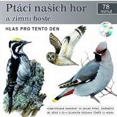 Audiokniha Ptáci našich hor a zimní hosté  