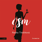 Audiokniha Osm  - autor Radka Třeštíková   - interpret Jakub Saic