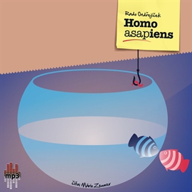 Audiokniha Homo ASAPiens  - autor Rado Ondřejíček   - interpret Mário Zeumer