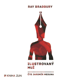 Audiokniha Ilustrovaný muž  - autor Ray Bradbury   - interpret Jaromír Meduna