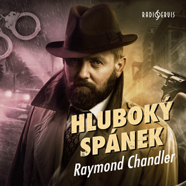 Audiokniha Hluboký spánek  - autor Raymond Chandler   - interpret Petr Lněnička