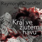 Audiokniha Král ve žlutém hávu  - autor Raymond Chandler   - interpret více herců