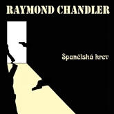 Audiokniha Španělská krev  - autor Raymond Chandler   - interpret více herců