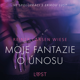 Audiokniha Moje fantazie o únosu  - autor Reiner Larsen Wiese   - interpret Lenka Švejdová