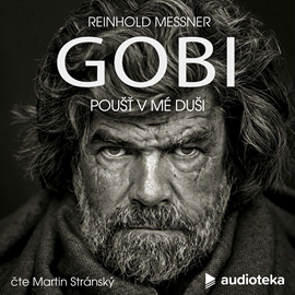 Audiokniha Gobi – Poušť v mé duši  - autor Reinhold Messner   - interpret Martin Stránský
