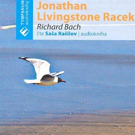 Audiokniha Jonathan Livingstone Racek  - autor Richard Bach   - interpret Saša Rašilov