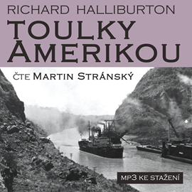 Audiokniha Richard Halliburton: Toulky Amerikou  - autor Richard Halliburton   - interpret Martin Stránský
