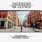 Audiokniha Začátečník na cestách  - autor Richard Ludvík   - interpret Richard Ludvík