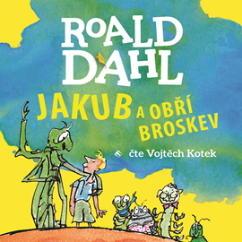 Audiokniha Jakub a obří broskev  - autor Roald Dahl   - interpret Vojtěch Kotek