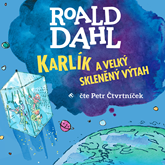 Audiokniha Karlík a velký skleněný výtah  - autor Roald Dahl   - interpret Petr Čtvrtníček