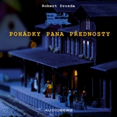Audiokniha Pohádky pana přednosty  - autor Robert Drozda   - interpret Josef Somr