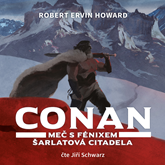 Audiokniha Conan - Meč s fénixem, Šarlatová citadela  - autor Robert Ervin Howard   - interpret Jiří Schwarz
