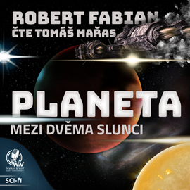 Audiokniha Planeta mezi dvěma slunci  - autor Robert Fabian   - interpret Tomáš Mařas