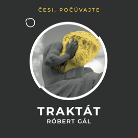 Audiokniha Traktát  - autor Róbert Gál   - interpret Peter Gábor