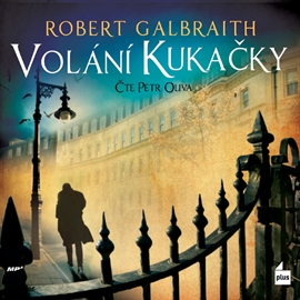 Audiokniha Volání Kukačky  - autor Robert Galbraith   - interpret Petr Oliva