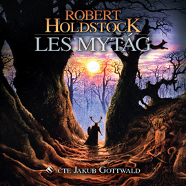 Audiokniha Les mytág  - autor Robert Holdstock   - interpret Jakub Gottwald