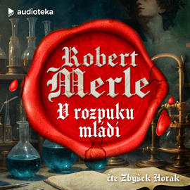 Audiokniha V rozpuku mládí  - autor Robert Merle   - interpret Zbyšek Horák