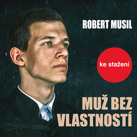 Audiokniha Robert Musil: Muž bez vlastností  - autor Robert Musil   - interpret Jiří Hromada