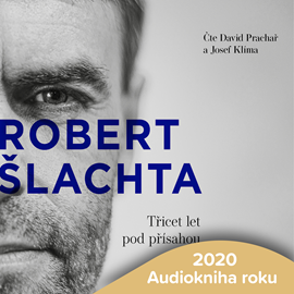 Audiokniha Robert Šlachta - Třicet let pod přísahou  - autor Josef Klíma;Robert Šlachta   - interpret více herců