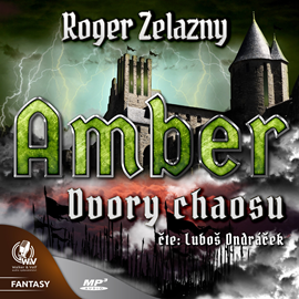 Audiokniha Amber 5: Dvory Chaosu  - autor Roger Zelazny   - interpret Luboš Ondráček