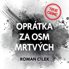 Audiokniha Oprátka za osm mrtvých  - autor Roman Cílek   - interpret Vladimír Kroc