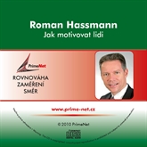 Audiokniha Jak motivovat lidi  - autor Roman Hassmann   - interpret Roman Hassmann