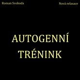 Audiokniha Autogenní trénink  - autor Roman Svoboda   - interpret Roman Svoboda
