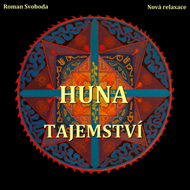 Audiokniha Huna - Tajemství  - autor Roman Svoboda   - interpret Roman Svoboda